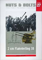 Nuts & Bolts Vol.27 "2cm Flakvierling 38" - (Detlev Terlisten) - Nuts & Bolts