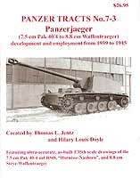 Panzer Tracts No.7-3 "Panzerjäger - 7,5cm Pak 40/4 to 8,8cm Waffenträger" - (Jentz/Doyle) - ISBN:0-9771643-3-0 