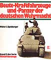 Beute Kraftfahrzeuge und Panzer der deutschen Wehrmacht - (Walter Spielberger) - ISBN 3-613-01255-3