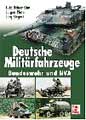 Deutsche Militärfahrzeuge Bundeswehr und NVA - (Gau, Plate, Siegert) - ISBN:3-613-02152-8