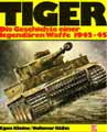 Tiger - Die Geschichte einer legendären Waffe- (Kleine, Kühn) - ISBN: 3-87943-414-X