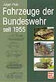 Fahrzeuge der Bundeswehr seit 1955 - Jügern Plate - Motorbuch Verlag -  ISBN 978-3-613-02530-1