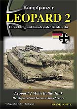 Kampfpanzer Leopard 2 - Entwicklung und Einsatz in der Bundeswehr - Frank Lobitz - Tabkograd Publishing - ISBN: 978-3-936519-08-0